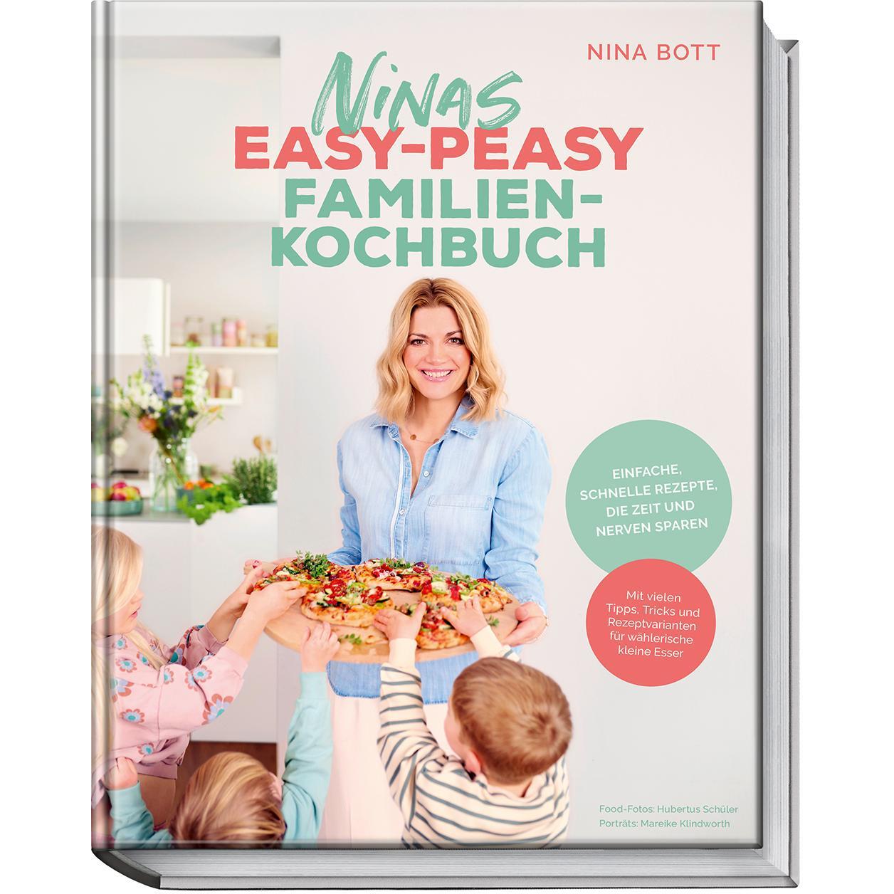 Ninas easy-peasy Familienkochbuch, Ratgeber von Christin Geweke, Nina Bott