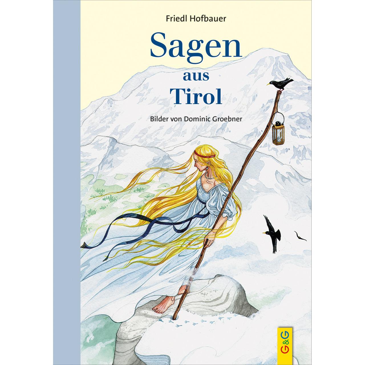Sagen aus Tirol, Kinderbücher von Friedl Hofbauer