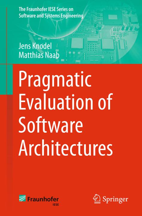 Produktbild Pragmatic Evaluation of Software Architectures (Jens Knodel, Matthias Naab, 2016)