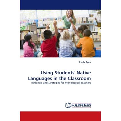 Using Students' Native Languages in the Classroom, Fachbücher von Emily Ryan