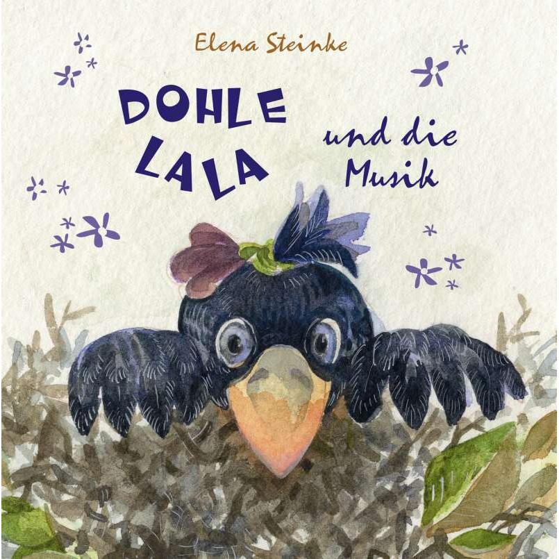 Dohle Lala und die Musik, Kinderbücher von Elena Steinke