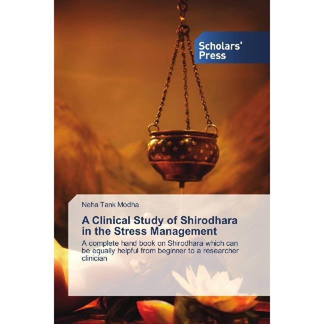 Tank Modha:A Clinical Study of Shirodha, Sachbücher von Neha Tank Modha