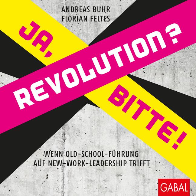 Revolution? Ja, bitte!, Fachbücher von Andreas Buhr, Florian Feltes