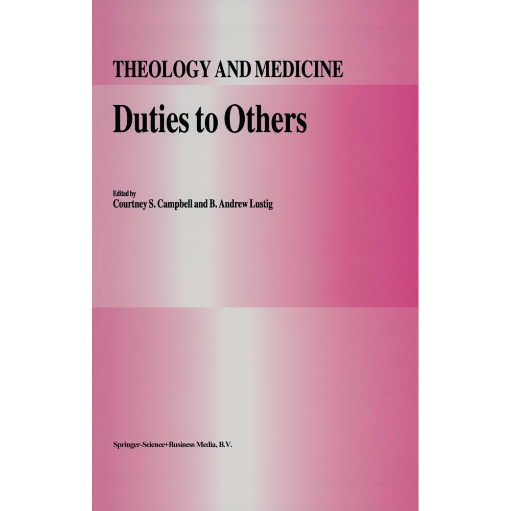 Duties to Others, Fachbücher von Courtney Campbell, B. A. Lustig