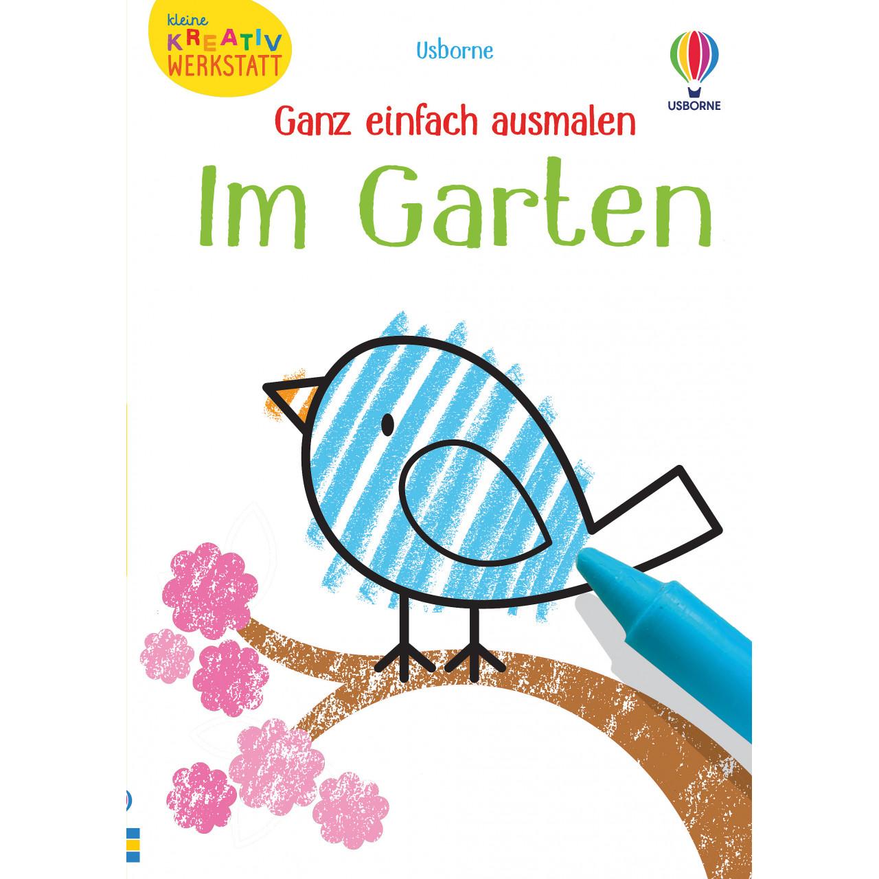 Usborne Publishing Kleine Kreativ-Werkstatt - Ganz einfach ausmalen: Im Garten