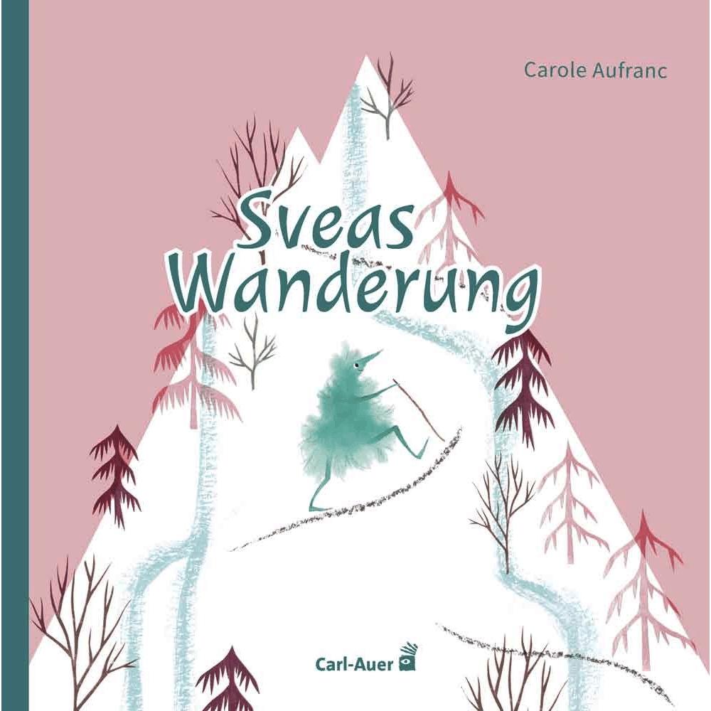 Sveas Wanderung, Kinderbücher von Carole Aufranc