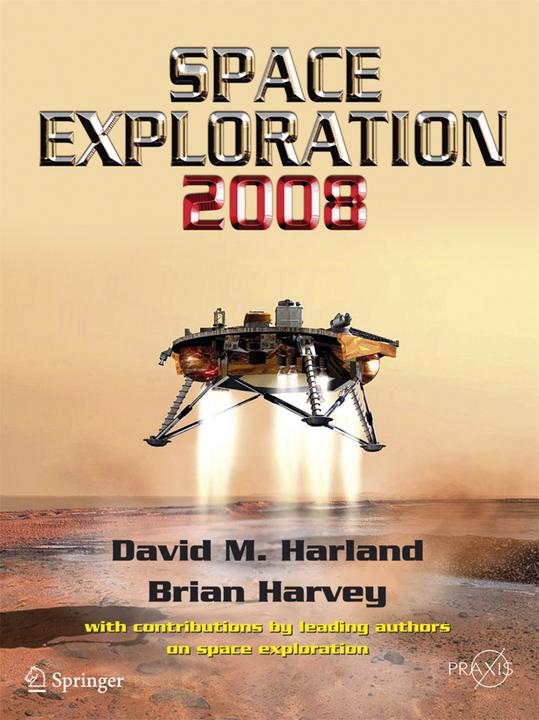 Space Exploration 2008 (Brian Harvey, David M. Harland, 2007)