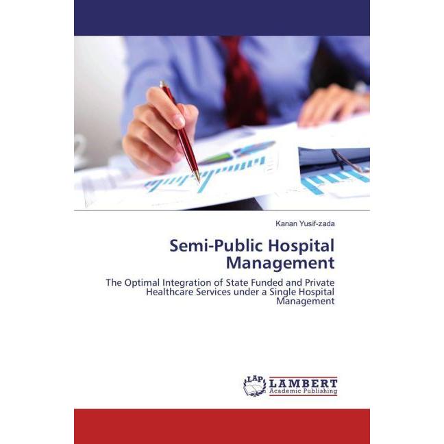 Semi-Public Hospital Management, Fachbücher von Kanan Yusif-zada