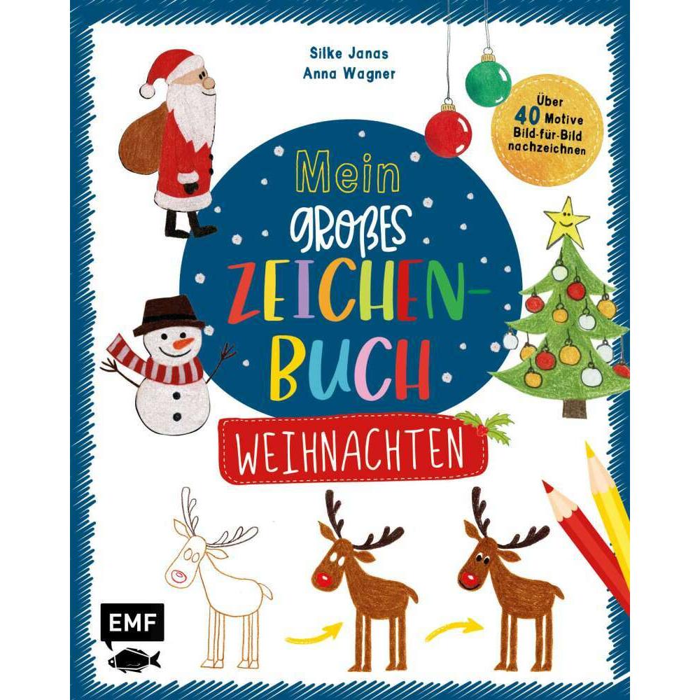 Mein grosses Zeichenbuch – Weihnachten, Kinderbücher von Anna Wagner, Silke Janas