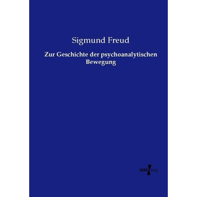 Zur Geschichte der psychoanalytischen Bewegung, Fachbücher von Sigmund Freud
