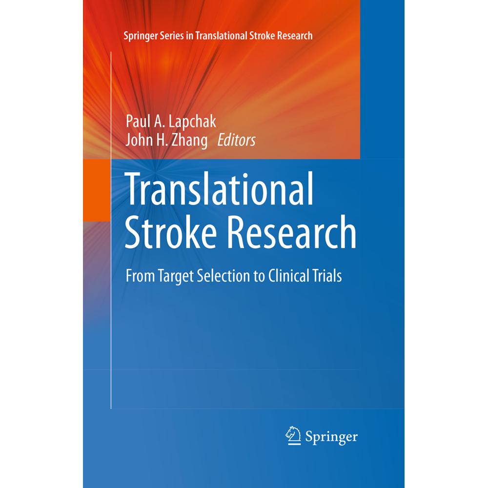 Translational Stroke Research, Fachbücher von Paul A. Lapchak, John H Zhang