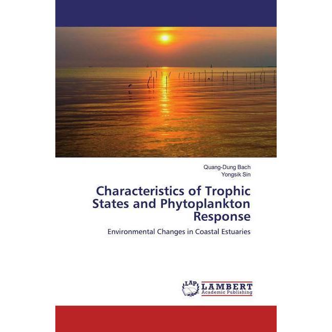 Characteristics of Trophic States and Phytoplankton Response, Fachbücher von Yongsik Sin, Quang-Dung Bach