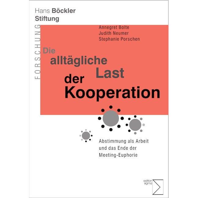 Die alltägliche Last der Kooperation, Fachbücher von Annegret Bolte, Judith Neumer, Stephanie Porschen