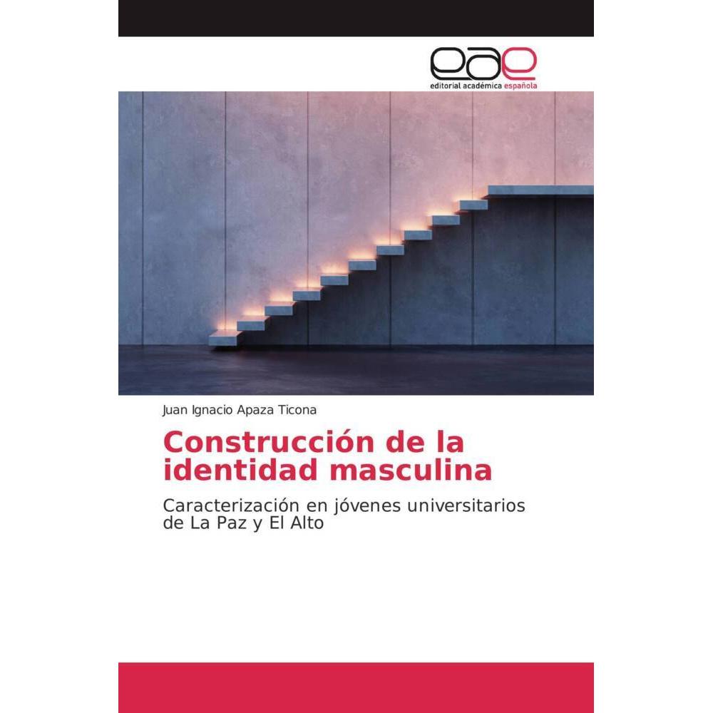 Construcción de la identidad masculina, Fachbücher von Juan Ignacio Apaza Ticona