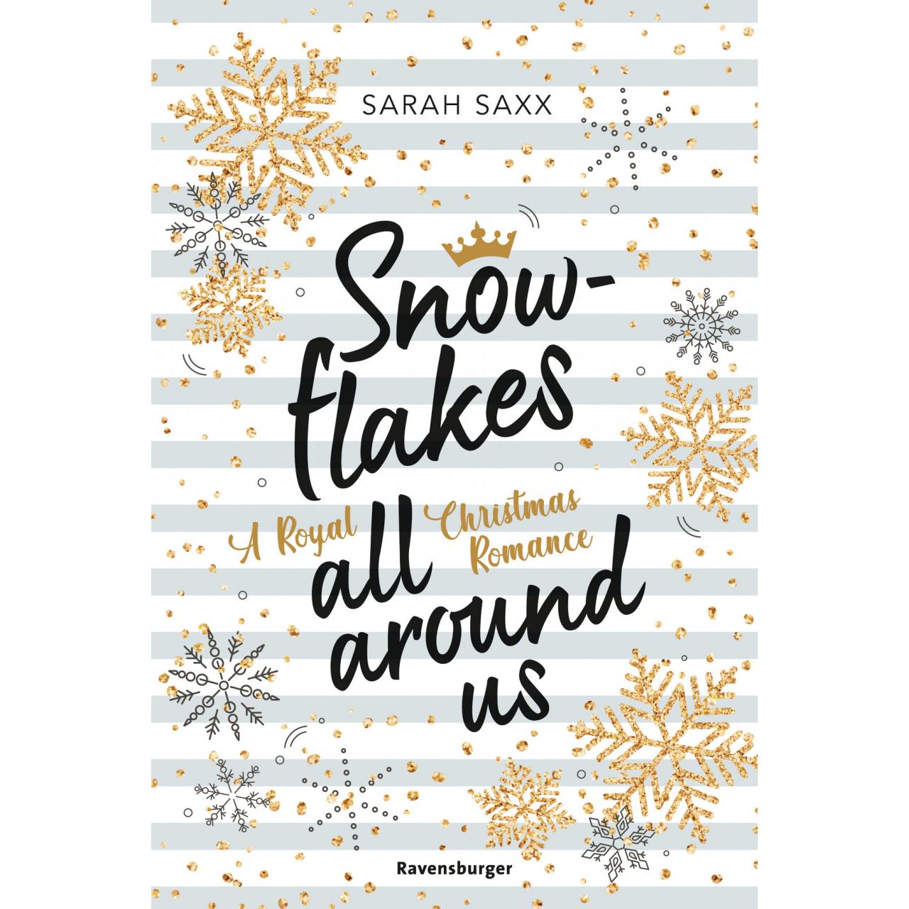 Snowflakes All Around Us. A Royal Christmas Romance (Wunderschöne Winter-Romantik im verschneiten, Kinderbücher von Sara...