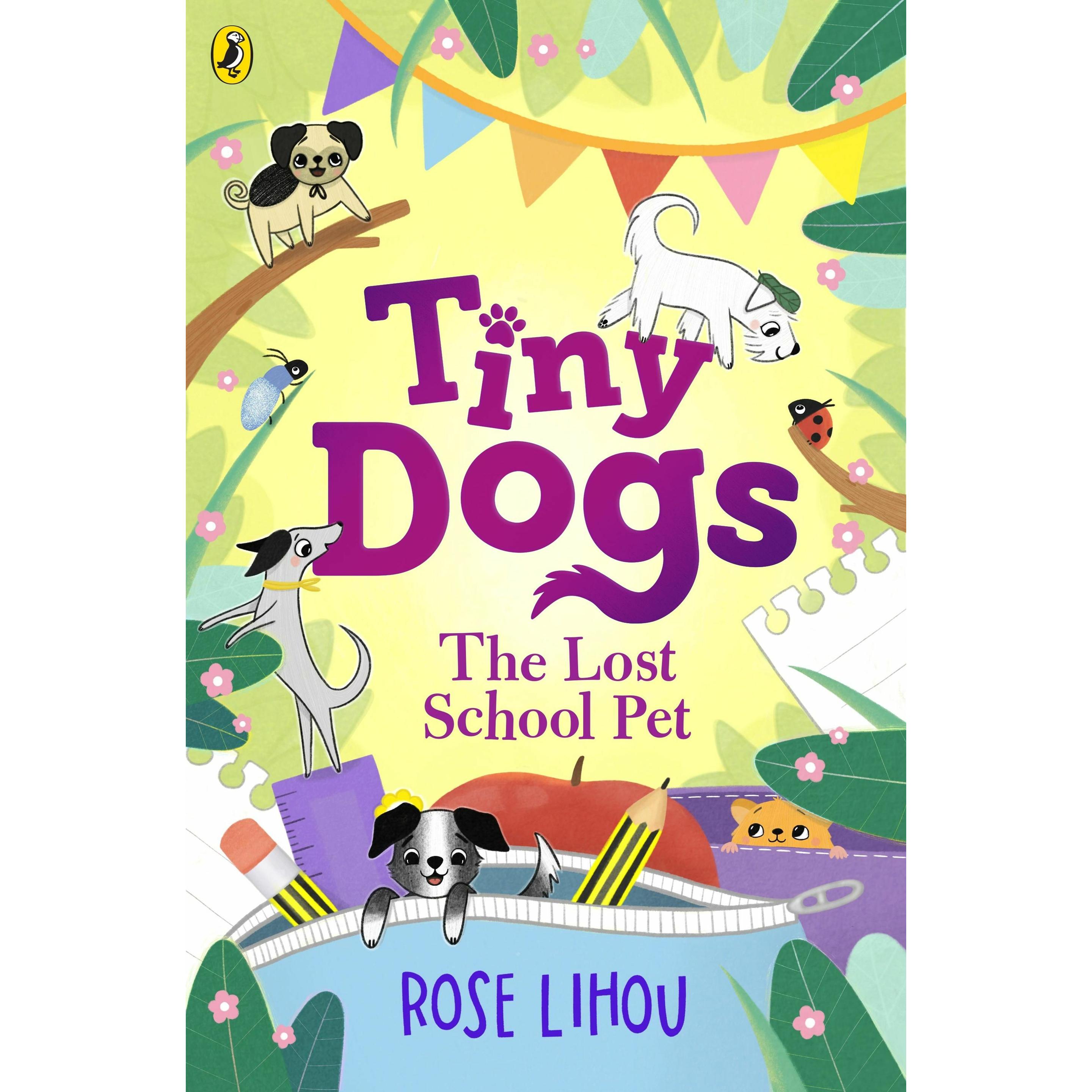 Tiny Dogs: The Lost School Pet, Kinderbücher von Rose Lihou
