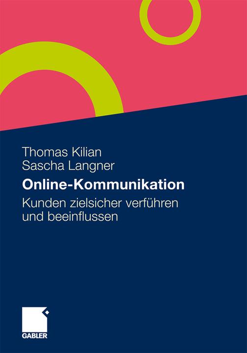 Produktbild Online-Kommunikation und -Psychologie (Deutsch, Sascha Langner, Thomas Kilian, 2010)