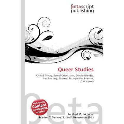 Queer Studies, Fachbücher von Lambert M. Surhone, Miriam T. Timpledon, Susan F. Marseken