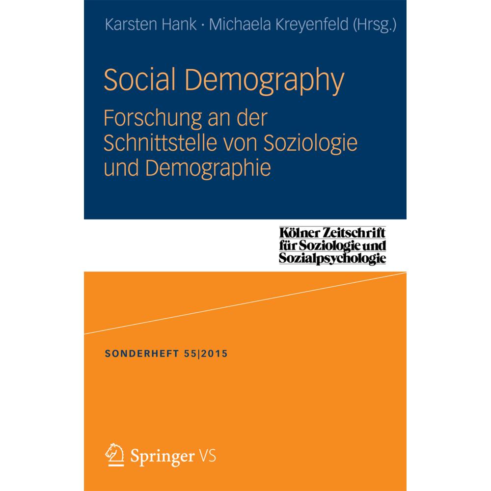 Social Demography - Forschung an der Schnittstelle von Soziologie und Demographie, Fachbücher von Karsten Hank, Michaela...