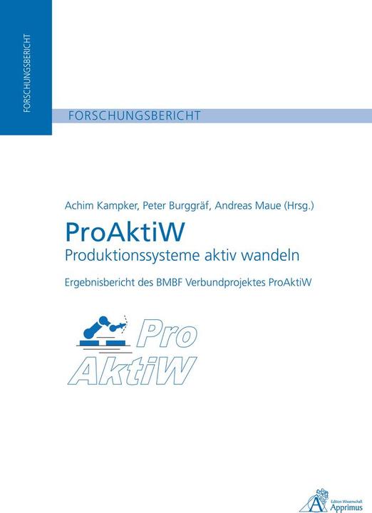 Produktbild ProAktiW - Produktionssysteme aktiv wandeln (Deutsch, Achim Kampker, Andreas Maue, Peter Burggräf, 2014)