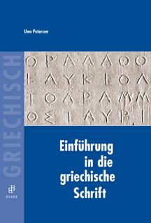 Produktbild Einführung in die griechische Schrift (Deutsch, Uwe Petersen, 2010)