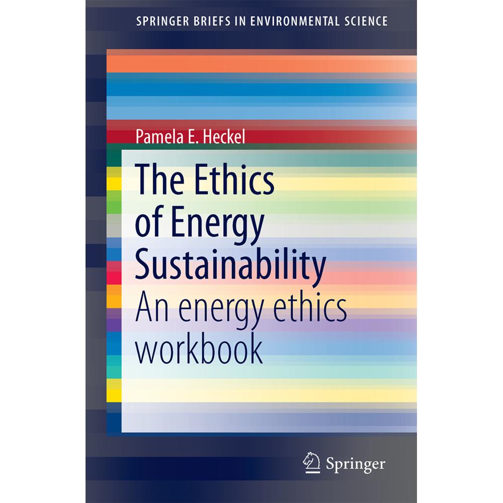 The Ethics of Energy Sustainability, Fachbücher von Pamela E. Heckel