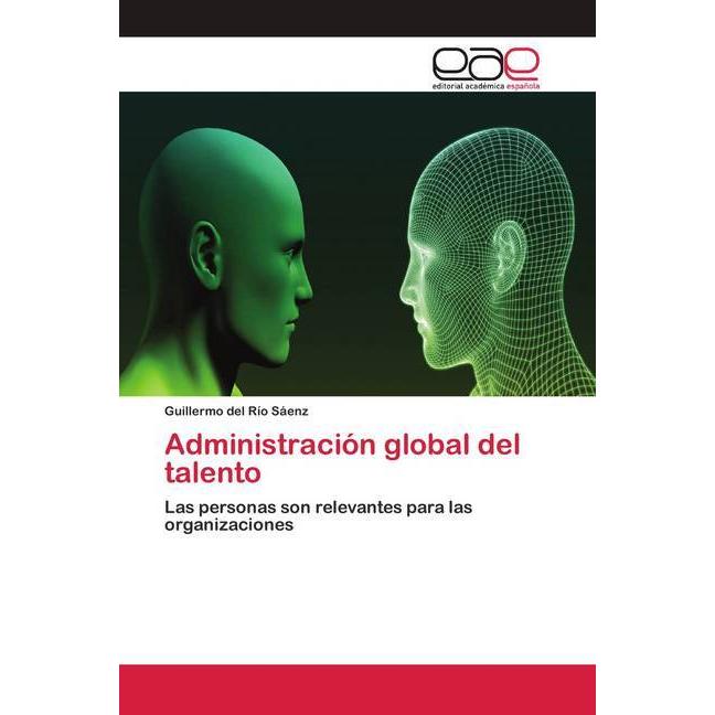 Administración global del talento, Fachbücher von Guillermo del Río Sáenz