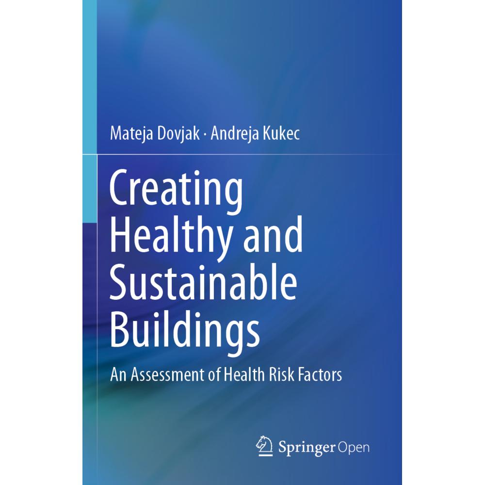 Creating Healthy and Sustainable Buildings, Fachbücher von Andreja Kukec, Mateja Dovjak