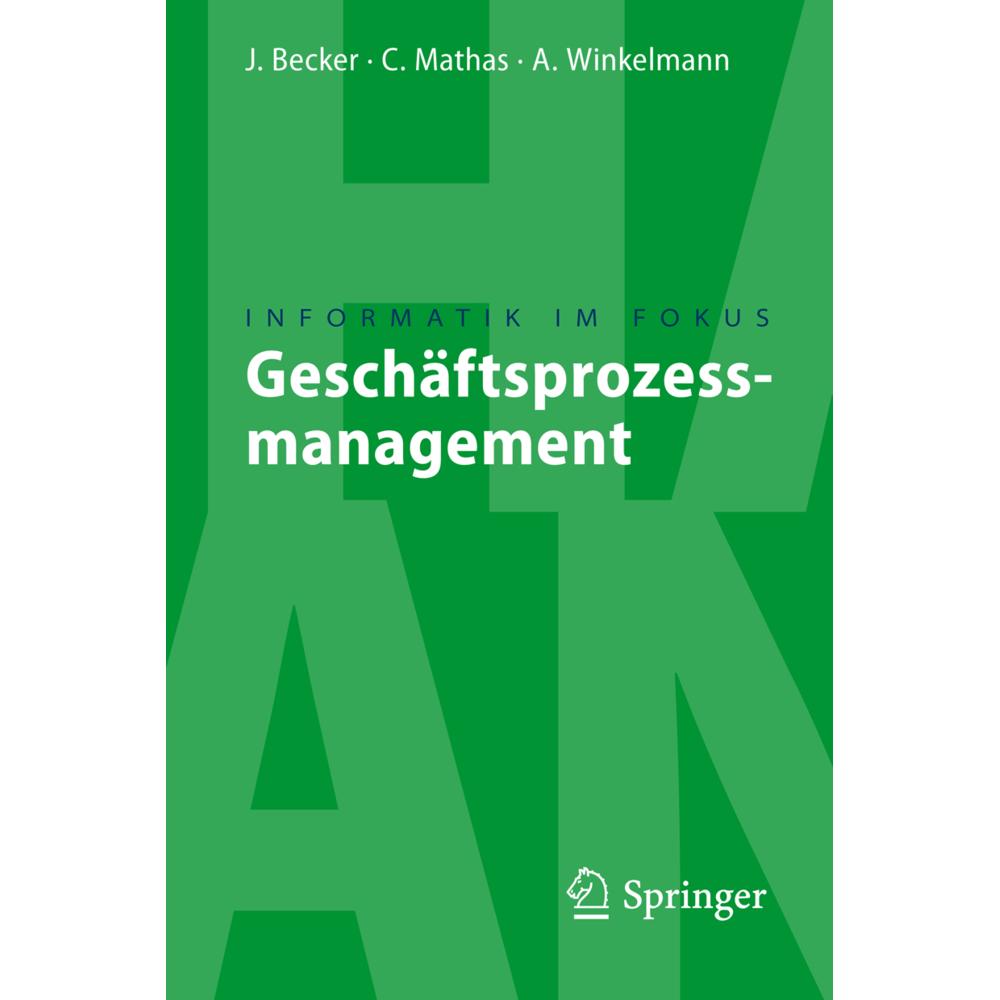Geschäftsprozessmanagement, Fachbücher von Axel Winkelmann, Christoph Mathas, Jörg Becker
