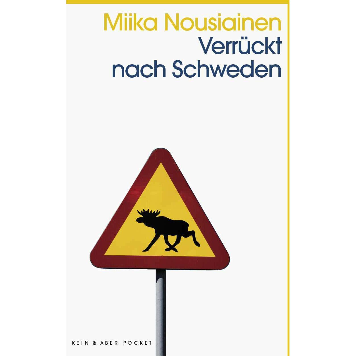 Verrückt nach Schweden, Belletristik von Miika Nousiainen