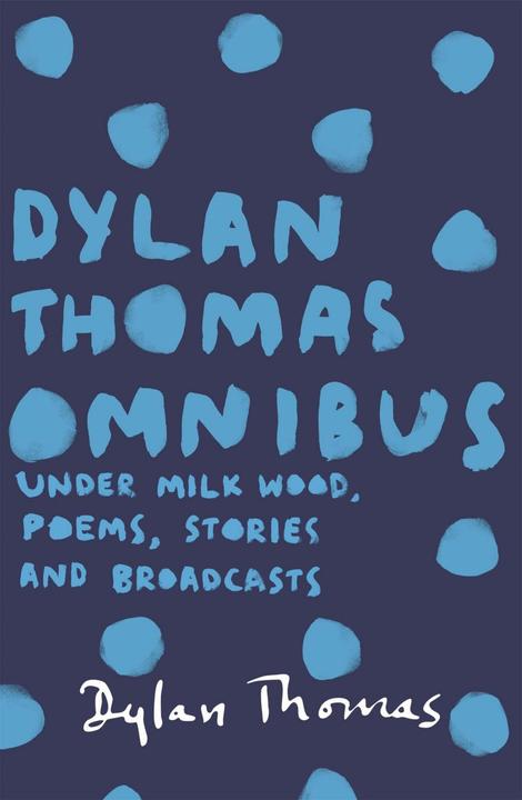 Produktbild Dylan Thomas Omnibus (Englisch, Dylan Thomas, 2014)