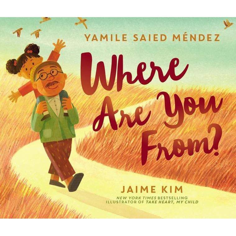 Where Are You From?, Kinderbücher von Yamile Saied Méndez, Jaime Kim