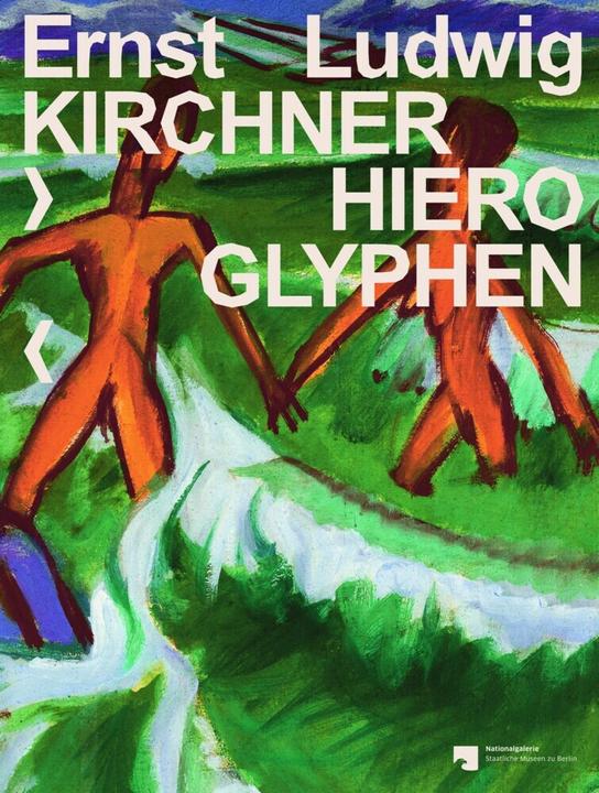 Produktbild Ernst Ludwig Kirchner: Hieroglyphen (Deutsch, Joachim Jäger, Staatliche Museen zu Berlin, 2016)