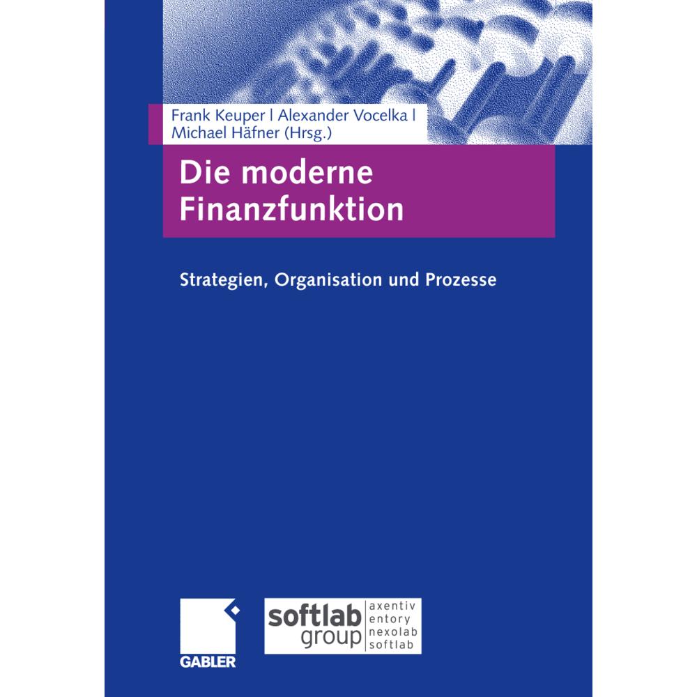 Die moderne Finanzfunktion, Fachbücher von Michael Häfner, Frank Keuper, Alexander Vocelka