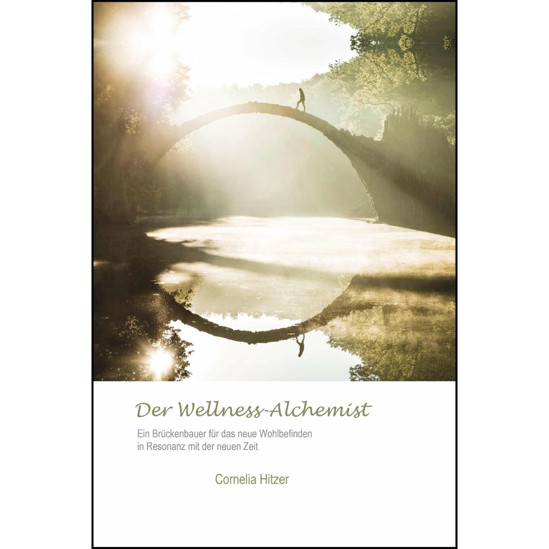 Hitzer:Der Wellness-Alchemist, Ratgeber von Cornelia Hitzer