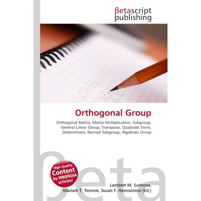 Orthogonal Group, Fachbücher von Lambert M. Surhone, Miriam T. Timpledon, Susan F. Marseken