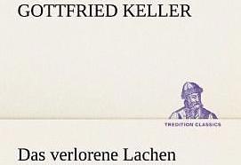 Produktbild Das verlorene Lachen (Deutsch, Gottfried Keller, 2012)