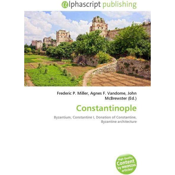 Thumbnail - Constantinople, Fachbücher von Agnes F. Vandome, Frederic P. Miller, John McBrewster
