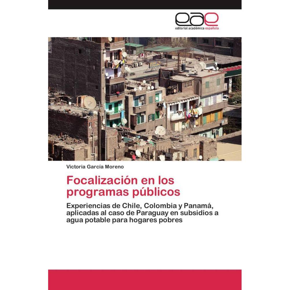 Focalización en los programas públicos, Fachbücher von Victoria García Moreno