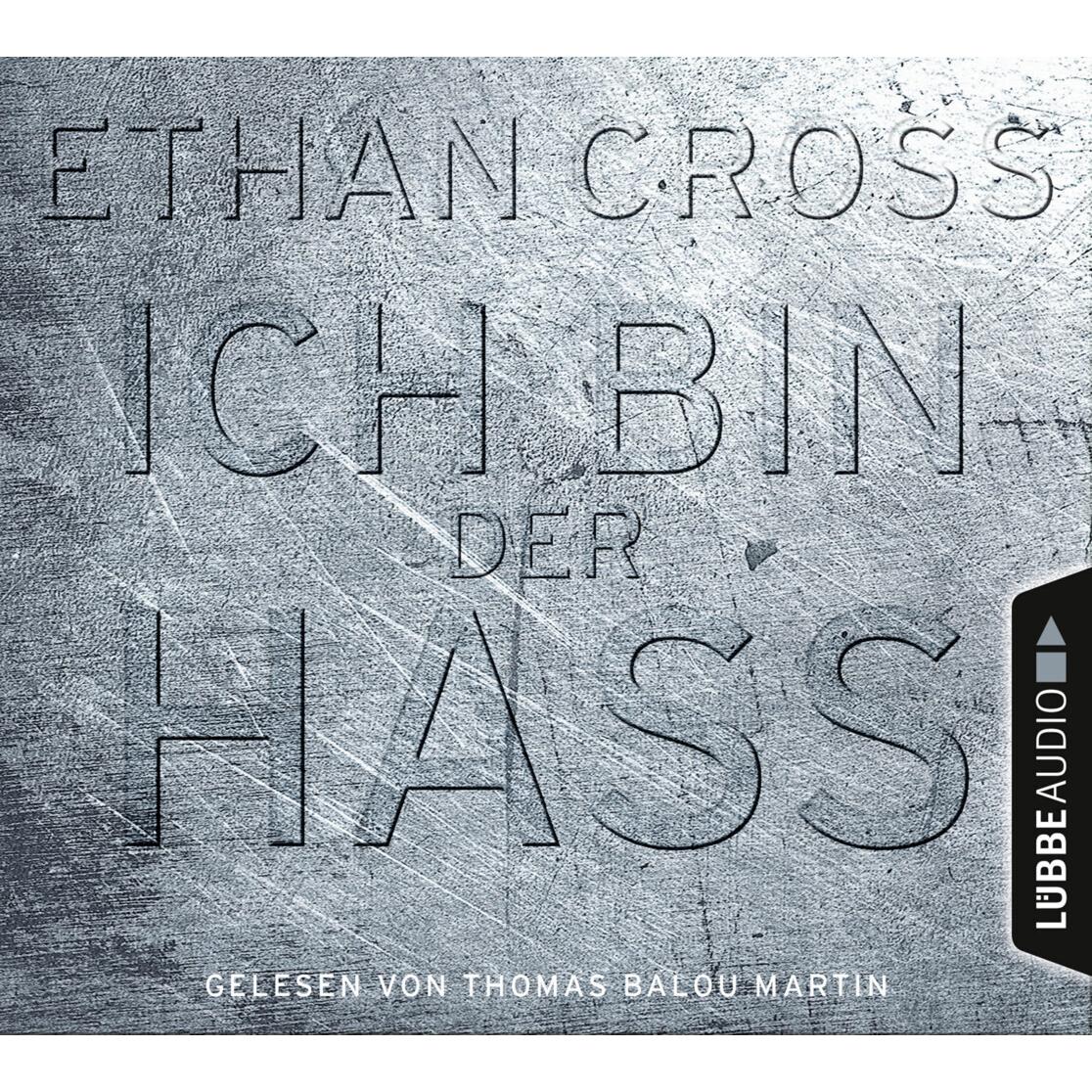 Ich bin der Hass, Hörbücher von Thomas Balou Martin, Ethan Cross