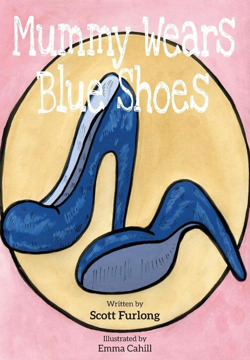 Mummy Wears Blue Shoes (English, Scott Furlong)