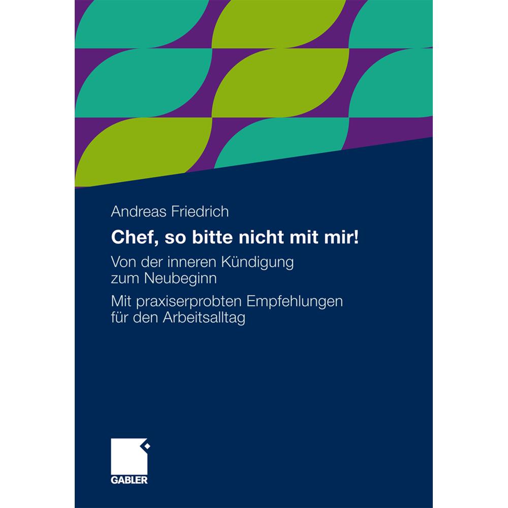 Chef, so bitte nicht mit mir!, Fachbücher von Andreas Friedrich