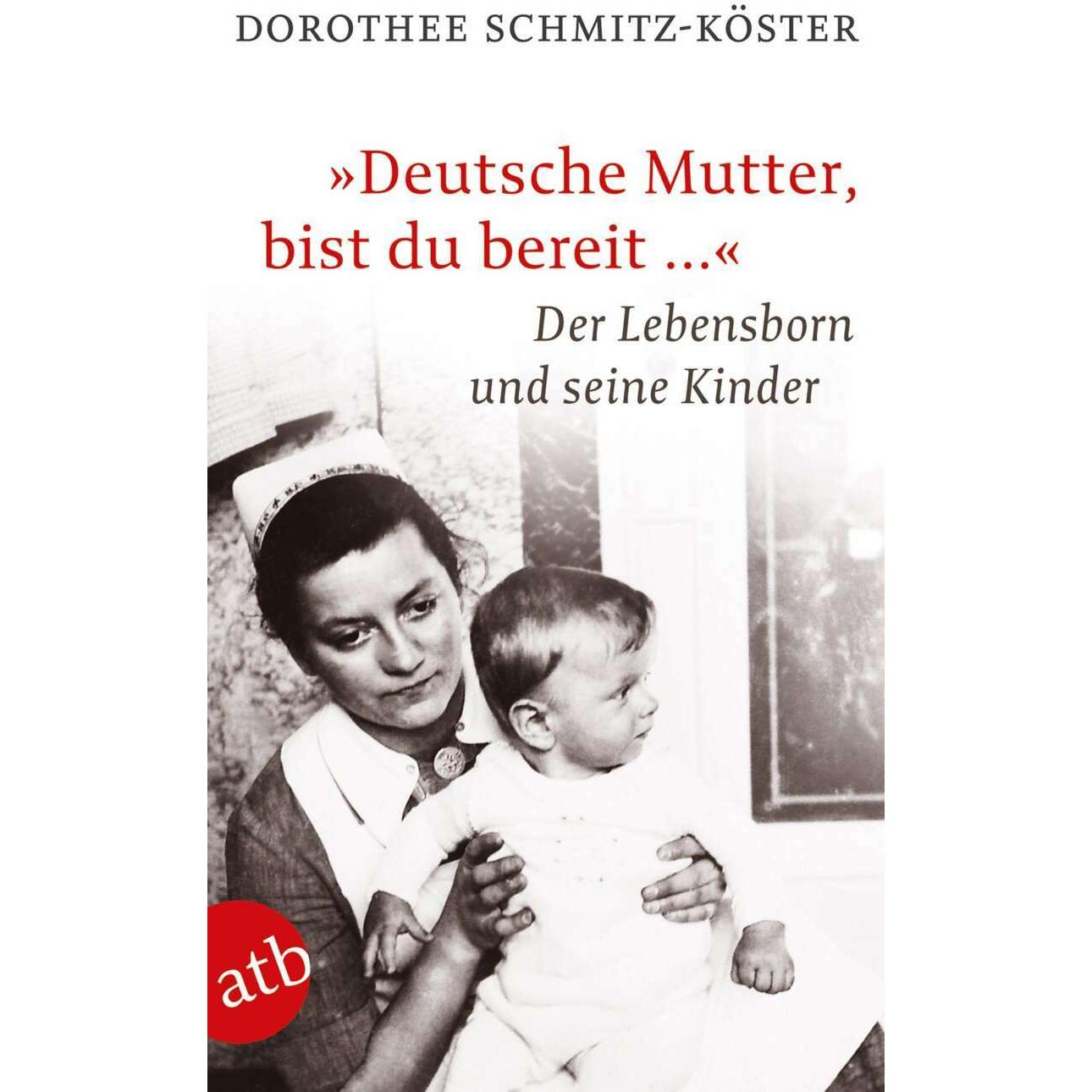 „Deutsche Mutter, bist du bereit …“, Fachbücher von Dorothee Schmitz-Köster
