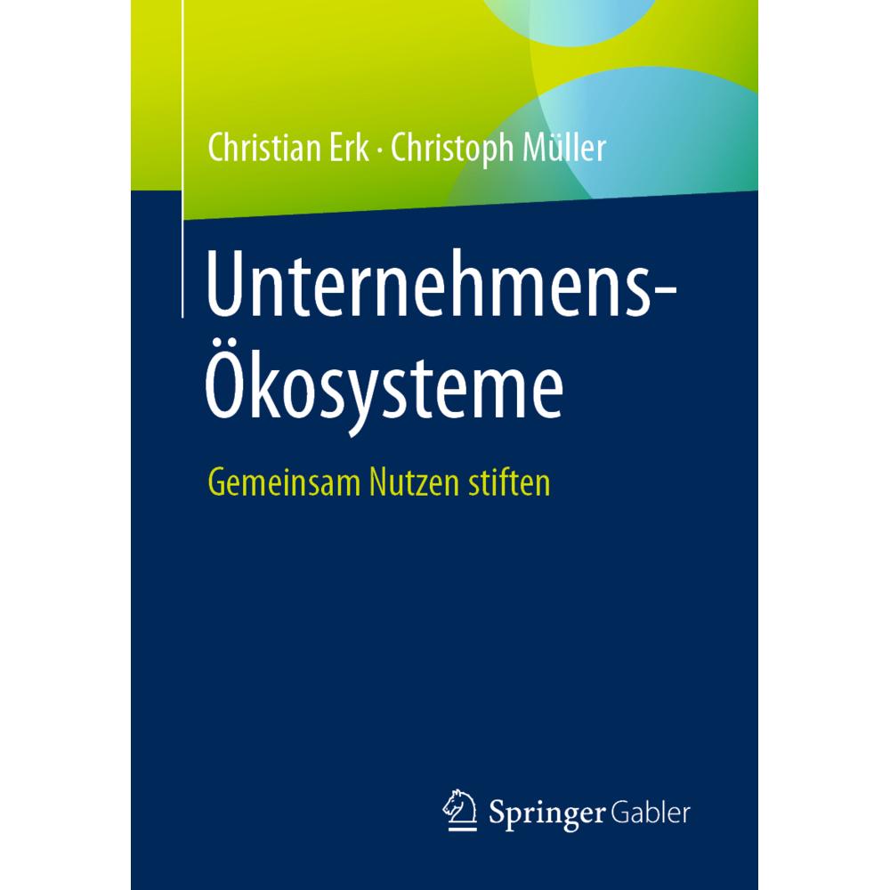 Unternehmens-Ökosysteme, Fachbücher von Christoph Müller, Christian Erk