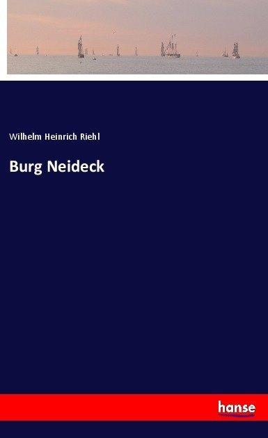 Produktbild Burg Neideck (Deutsch, Wilhelm Heinrich Riehl, 2017)
