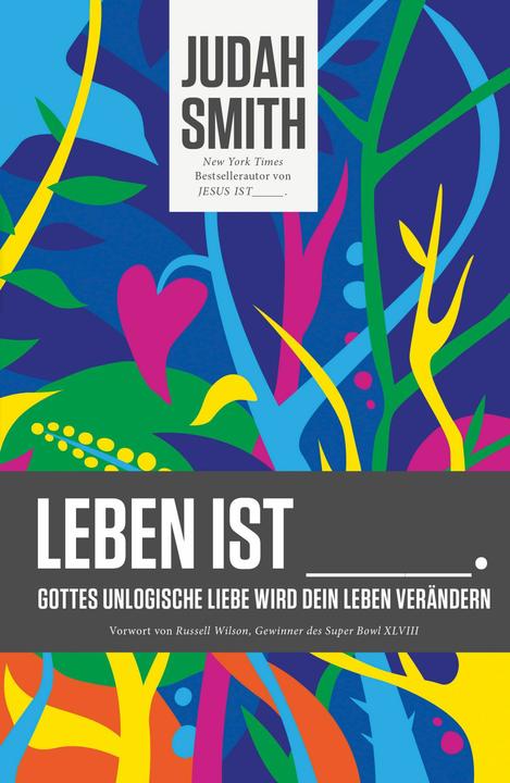 Produktbild Leben ist (Deutsch, Bettina Krumm, Judah Smith, 2016)