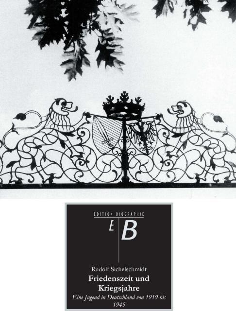 Produktbild Friedenszeit und Kriegsjahre (Deutsch, Rudolf Sichelschmidt, 2011)