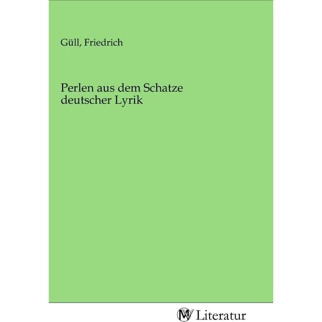 Perlen aus dem Schatze deutscher Lyrik, Belletristik