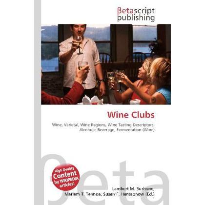Wine Clubs, Fachbücher von Lambert M. Surhone, Miriam T. Timpledon, Susan F. Marseken
