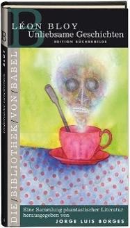 Produktbild Unliebsame Geschichten (Deutsch, Léon Bloy, 2007)